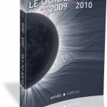 Le Guide du Ciel 2009-2010. Encore plus d'informations, toujours plus accessibles, dans une maquette couleur entièrement nouvelle.