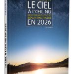 Le ciel à l'oeil nu en 2026, plein les yeux pour pas cher