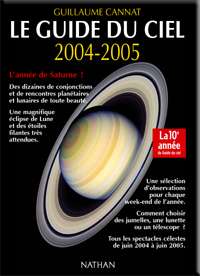 Le Guide du Ciel 2004 - 2005. L\'année de Saturne !