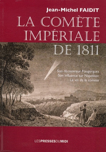 La comète impériale de 1811, de Jean-Michel Faidit